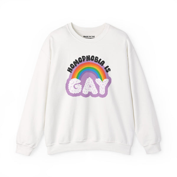 Homophobia is Gay Sweatshirt