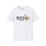Death Before Decaf T Shirt featuring a skull mug graphic, perfect for coffee lovers who prioritize caffeine.