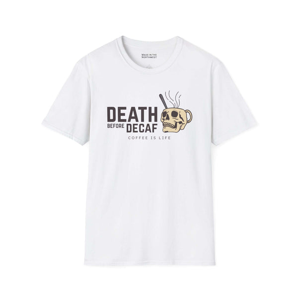 Death Before Decaf T Shirt featuring a skull mug graphic, perfect for coffee lovers who prioritize caffeine.