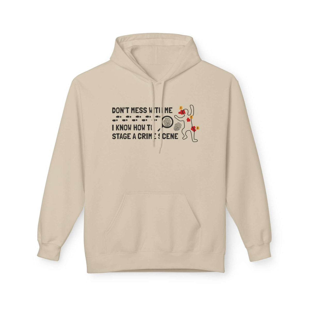 I Know How to Stage a Crime Scene Hoodie