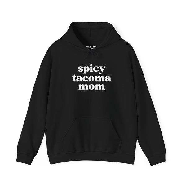 Black hoodie with 'spicy tacoma mom' text for bold, stylish moms ready to tackle any day.
