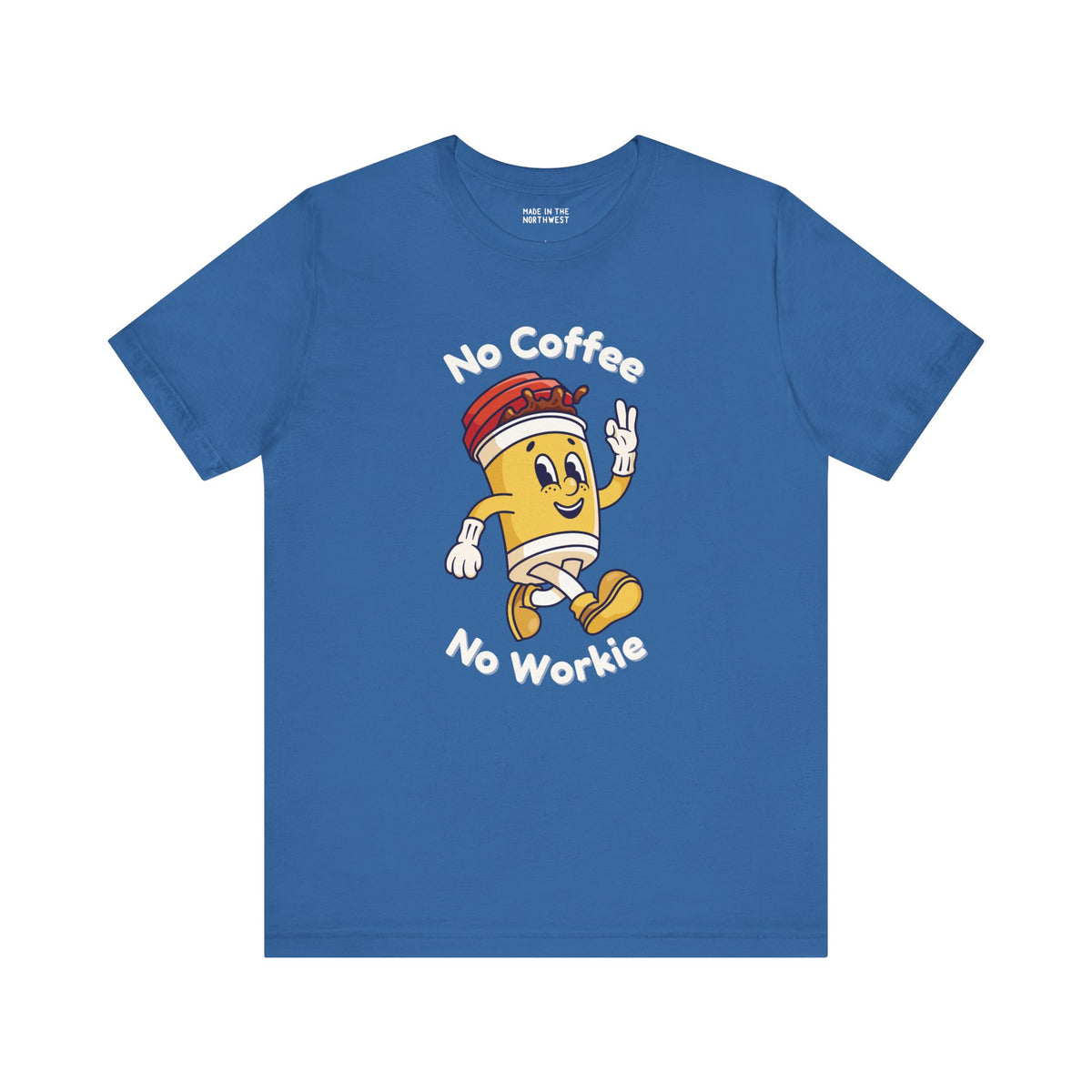 No Coffee No Workie premium soft tee with cute coffee cup graphic on blue shirt.