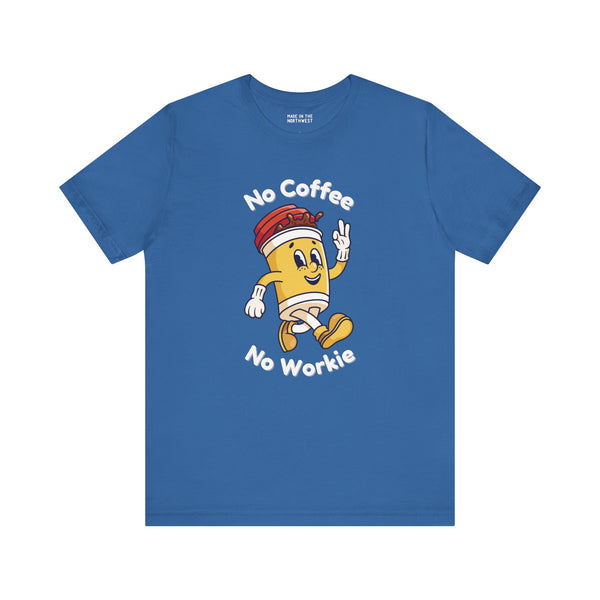 No Coffee No Workie premium soft tee with cute coffee cup graphic on blue shirt.