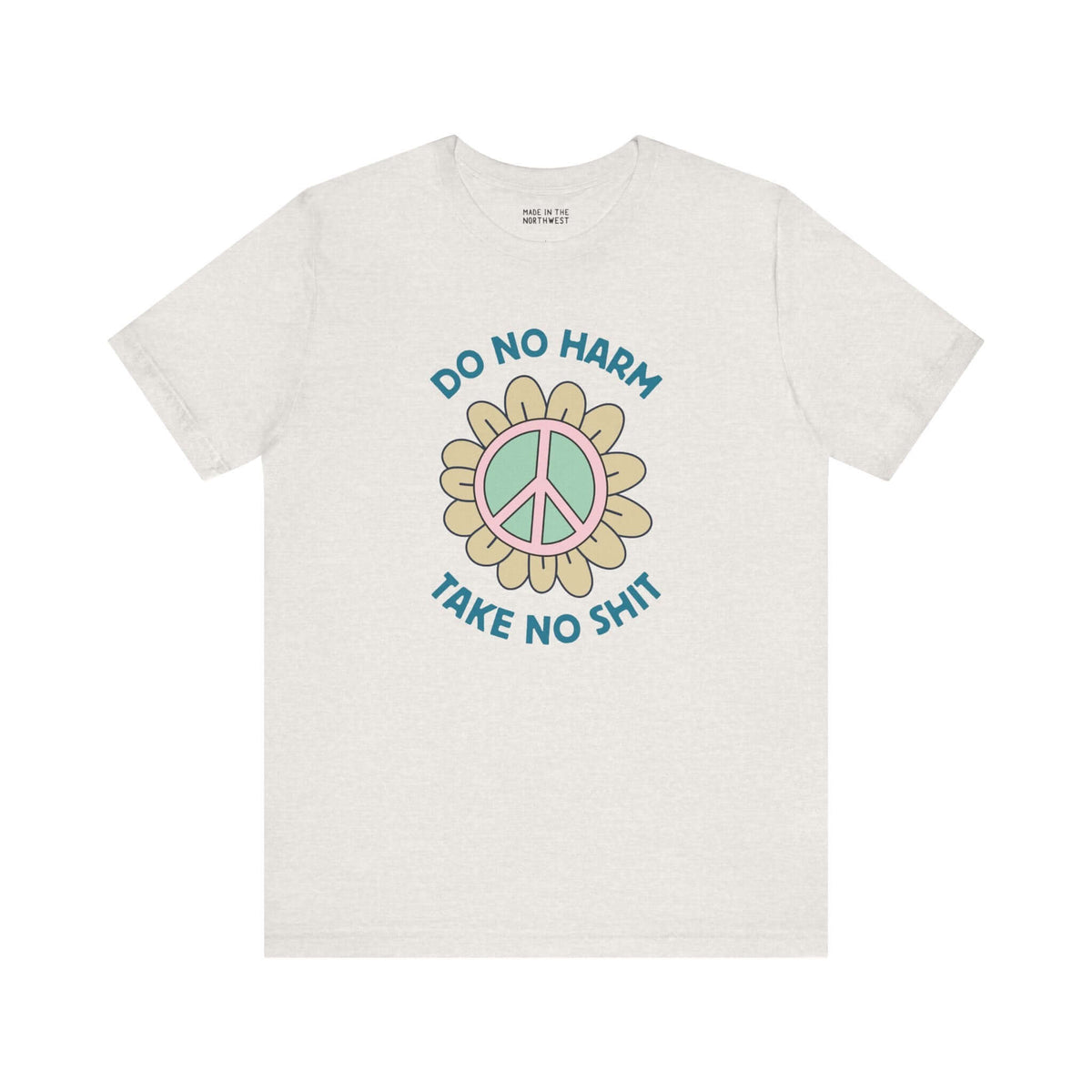 Do No Harm, Take No Sh!t premium soft tee featuring a peace flower design, promoting kindness and strength.