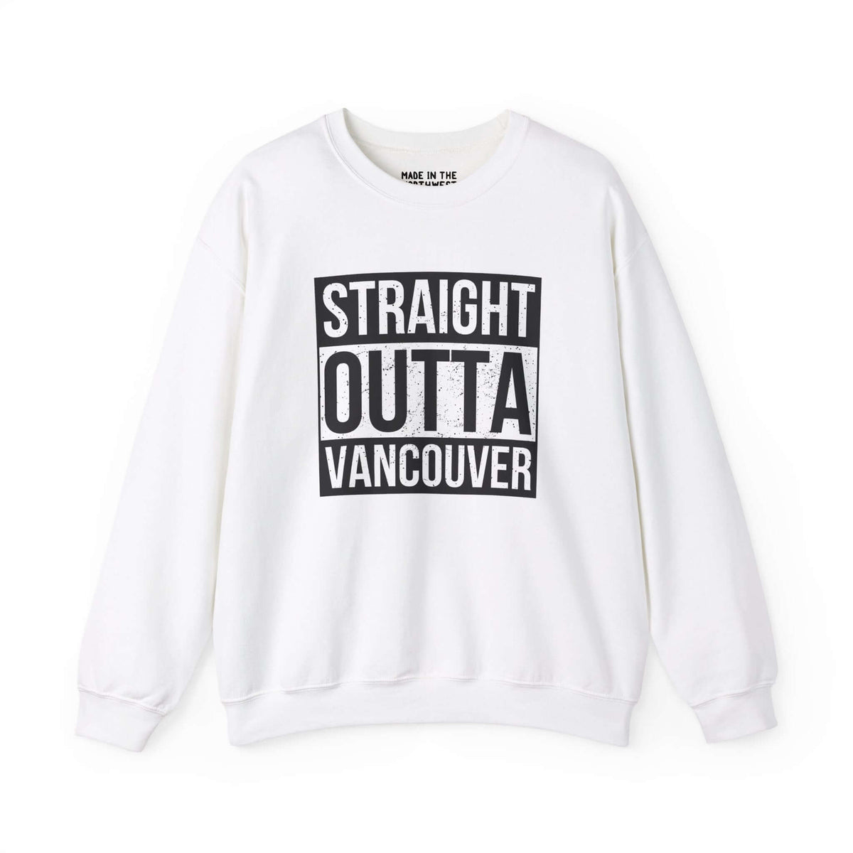 Straight Outta Vancouver Sweatshirt