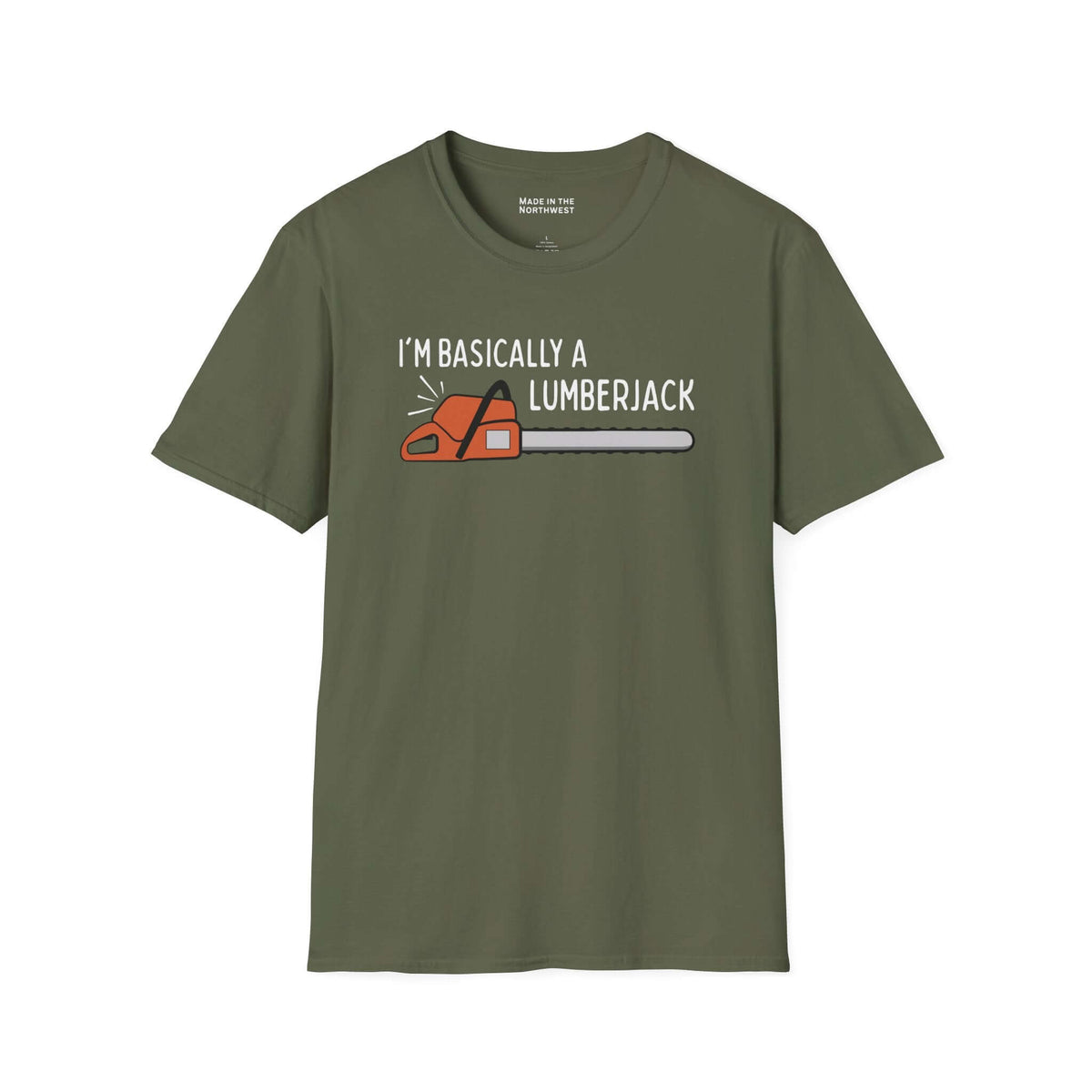 Basically a Lumberjack T Shirt featuring a chainsaw graphic on an olive green background.