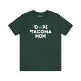 Dope Tacoma Mom soft tee with marijuana leaf design, bold text on a green background, perfect for Washington state moms.