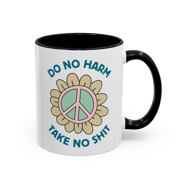Do No Harm, Take No Sh!t Ceramic Coffee Mug