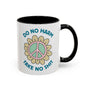 Do No Harm, Take No Sh!t Ceramic Coffee Mug with peace flower design and bold text.
