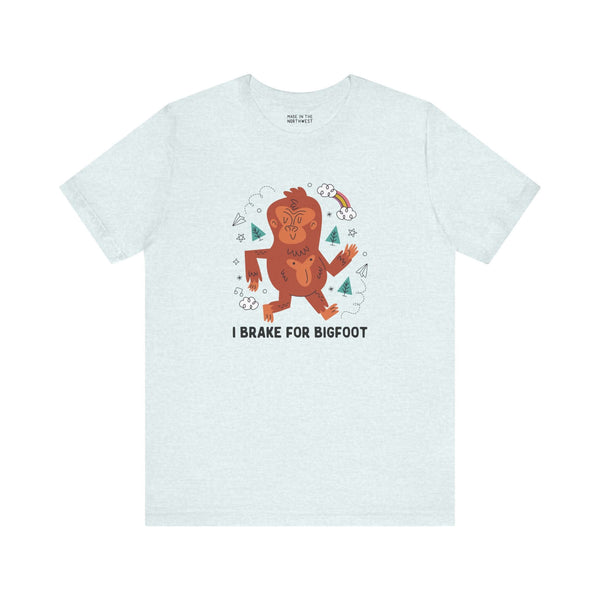 I Brake for Bigfoot premium soft tee featuring a whimsical Sasquatch graphic for folklore fans.