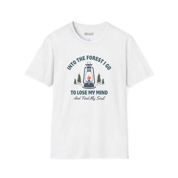 Into the Forest I Go to Lose My Mind and Find My Soul Softstyle T-Shirt