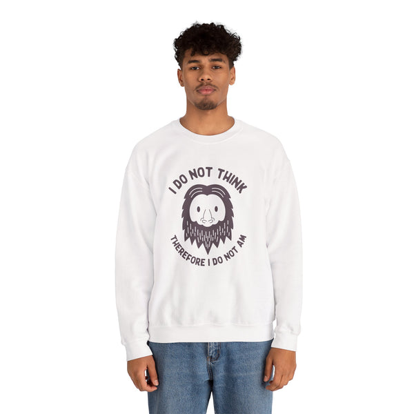 White sweatshirt with Bigfoot design and 'I Do Not Think Therefore I Do Not Am' text, perfect for humor and philosophy lovers.