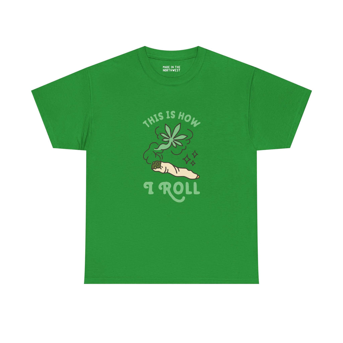 This is How I Roll green athletic tee featuring a marijuana joint graphic, perfect for laid-back vibes and style.
