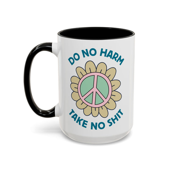 Do No Harm, Take No Sh!t Ceramic Coffee Mug