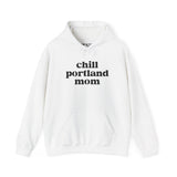 Chill Portland Mom cozy hoodie in white, featuring bold text design, perfect for stylish moms who love Portland.