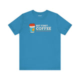 But First Coffee T Shirt featuring a vibrant blue color with a coffee cup graphic and playful text.