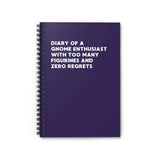 Spiral notebook titled 'Diary of a Gnome Enthusiast' featuring humorous text about gnome figurines.