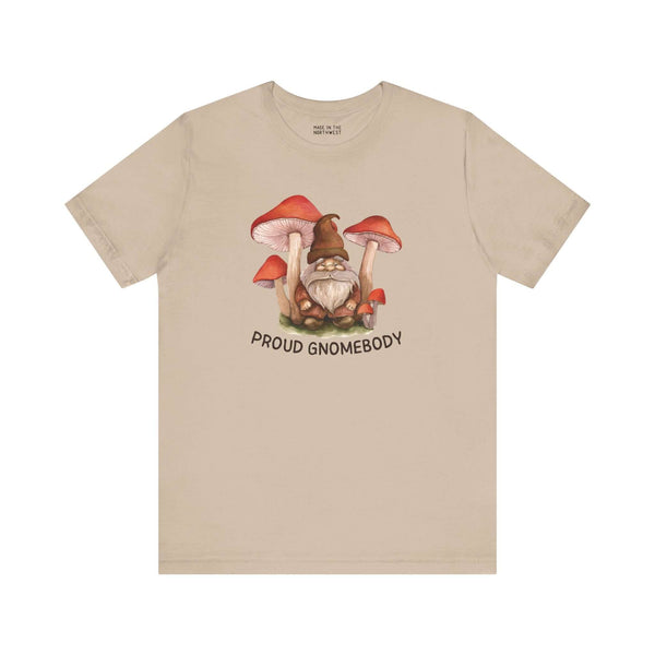 Proud Gnomebody soft tee featuring a gnome surrounded by mushrooms, perfect for cozy homebody lounging.
