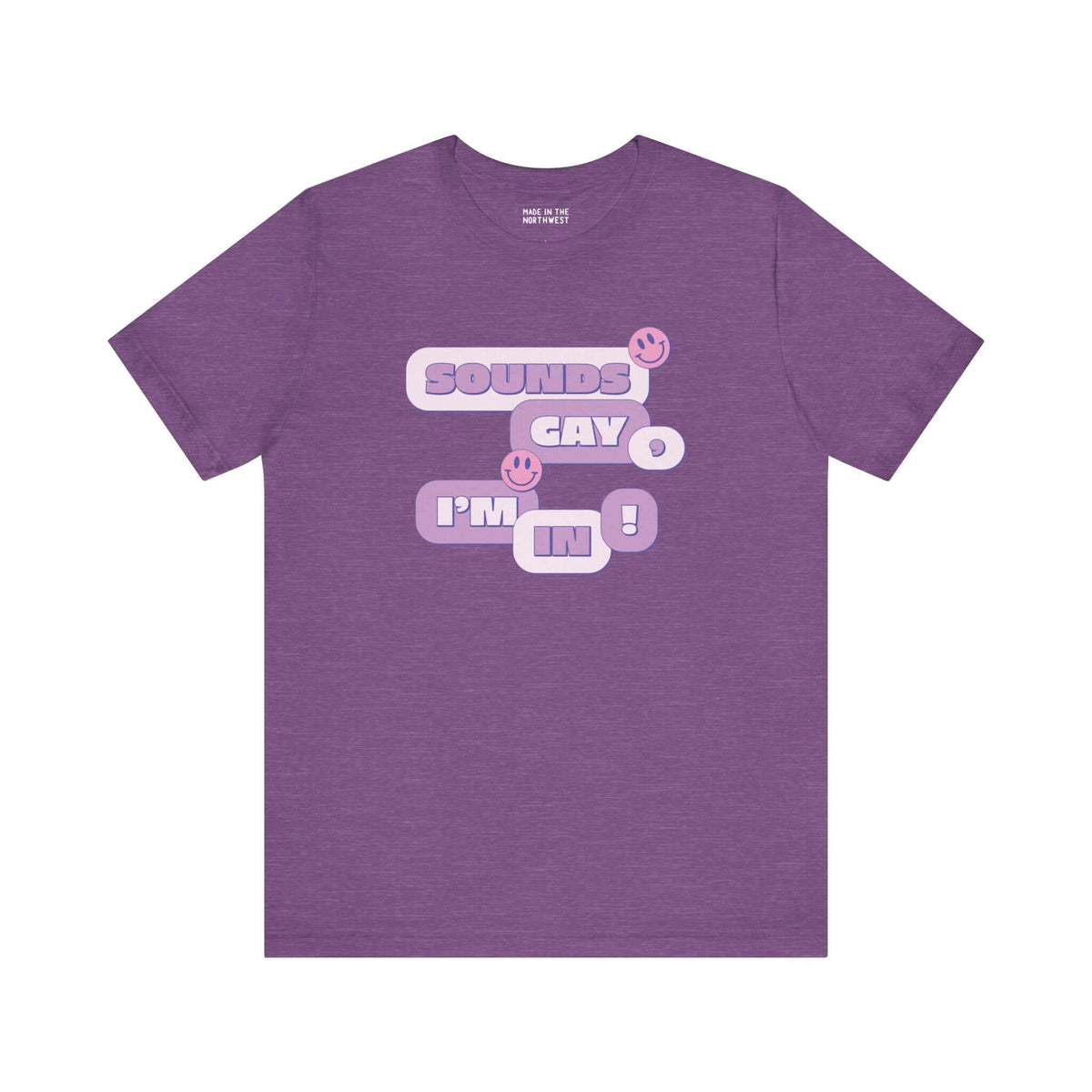Sounds Gay I'm In! purple premium soft tee with playful text for inclusive pride apparel.