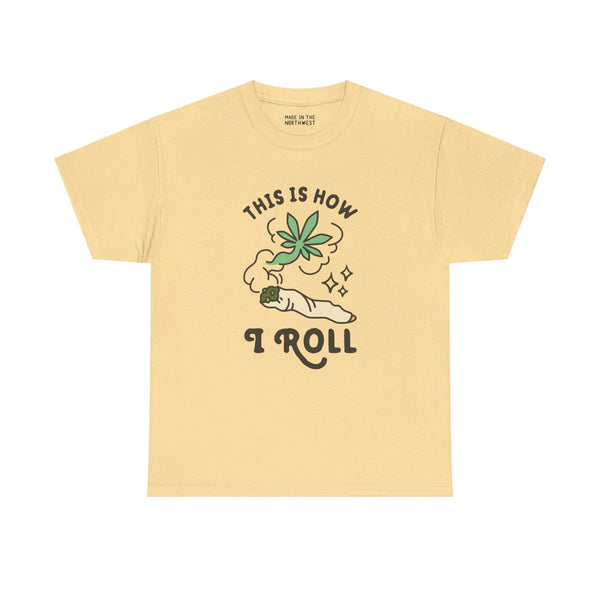 "This is How I Roll tee with marijuana joint graphic on yellow shirt for laid-back style and good vibes"