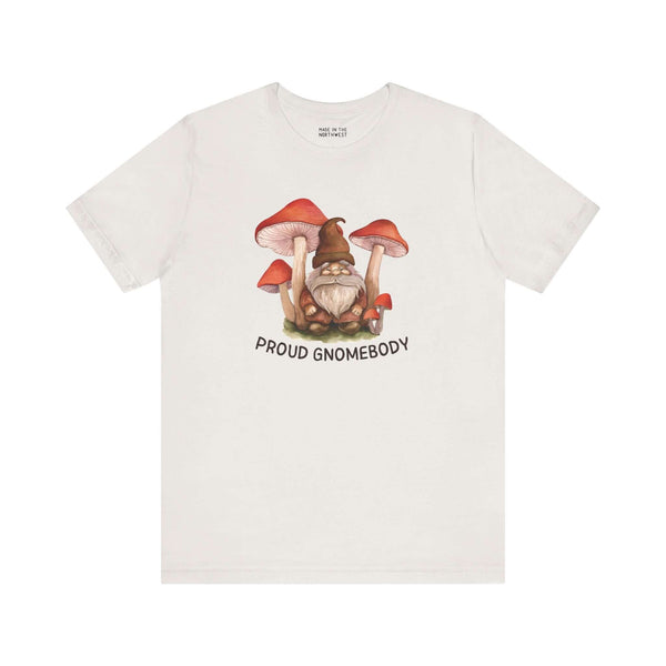 Proud Gnomebody premium soft tee featuring a gnome surrounded by mushrooms, perfect for cozy homebody nights.