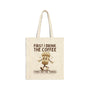 First I Drink the Coffee Cotton Canvas Tote Bag