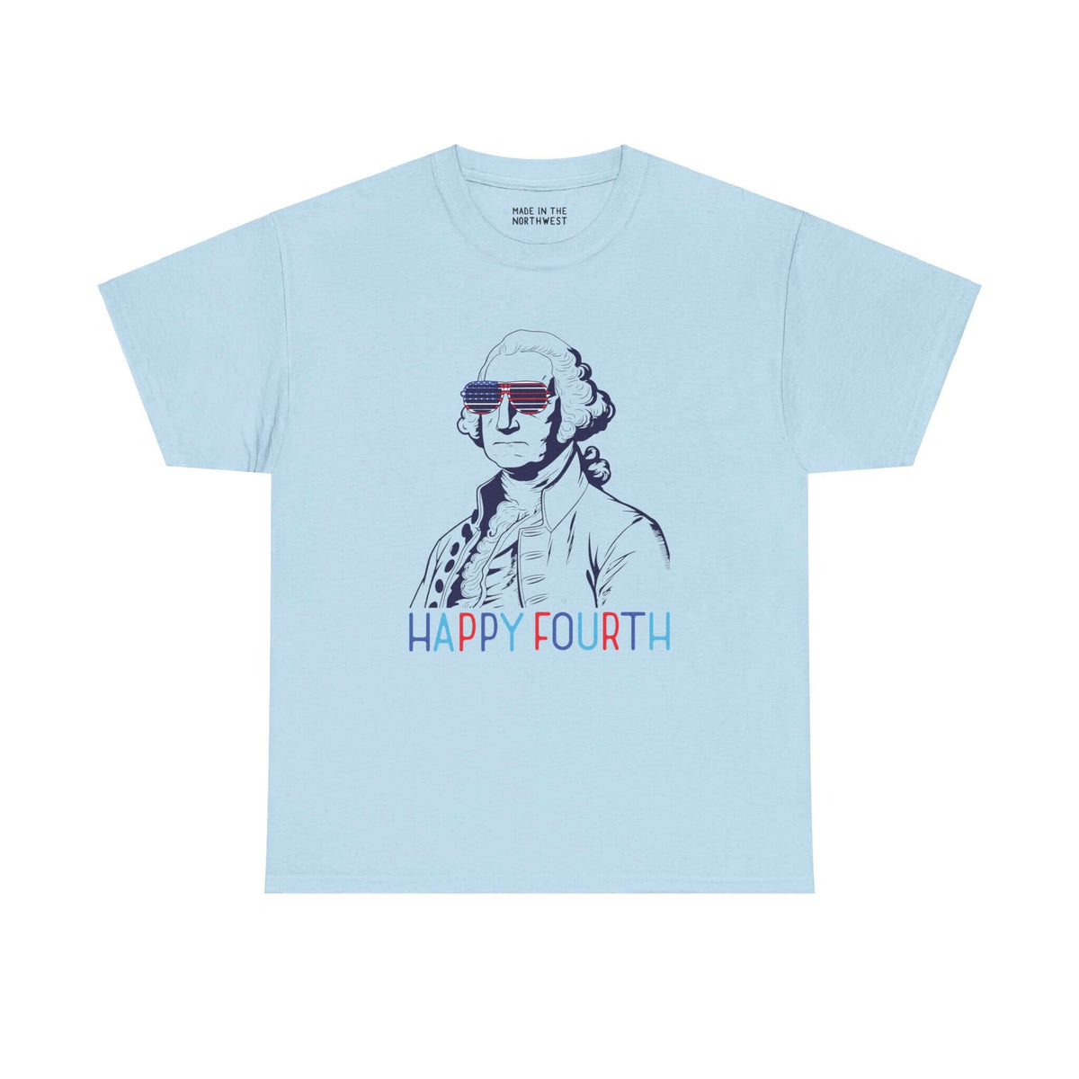 Light blue tee with George Washington in USA sunglasses and "Happy Fourth" text, celebrating July 4th with a patriotic theme.