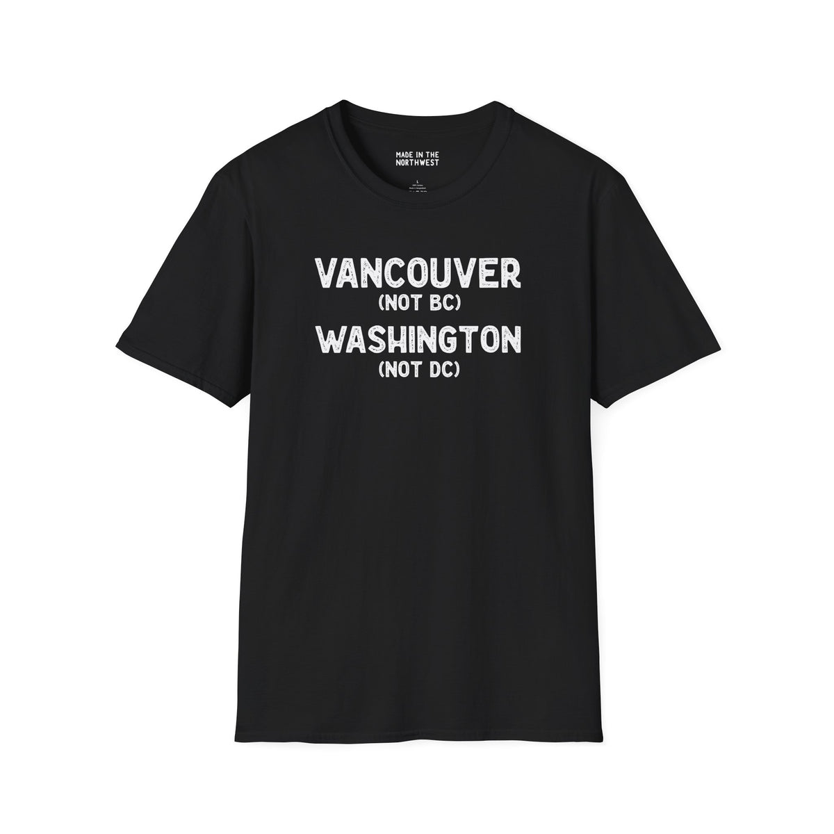 Black Softstyle T-shirt with 'Vancouver (Not BC) Washington (Not DC)' printed on the front.