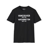 Black Softstyle T-shirt with 'Vancouver (Not BC) Washington (Not DC)' printed on the front.