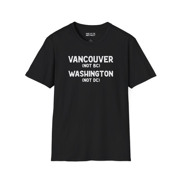 Black Softstyle T-shirt with 'Vancouver (Not BC) Washington (Not DC)' printed on the front.