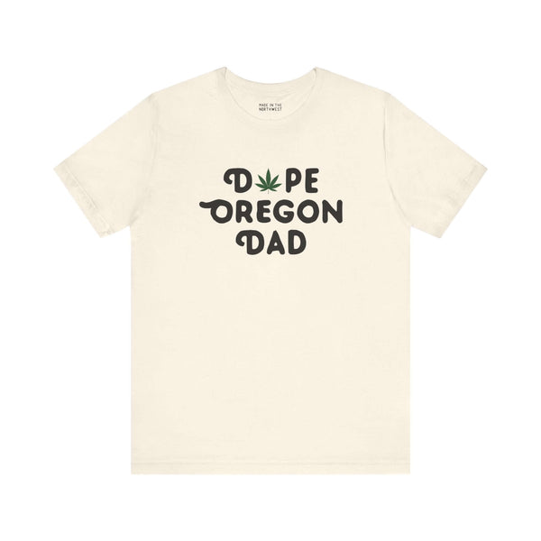 "Dope Oregon Dad soft tee with marijuana leaf design, celebrating laid-back Oregon pride and fatherhood"