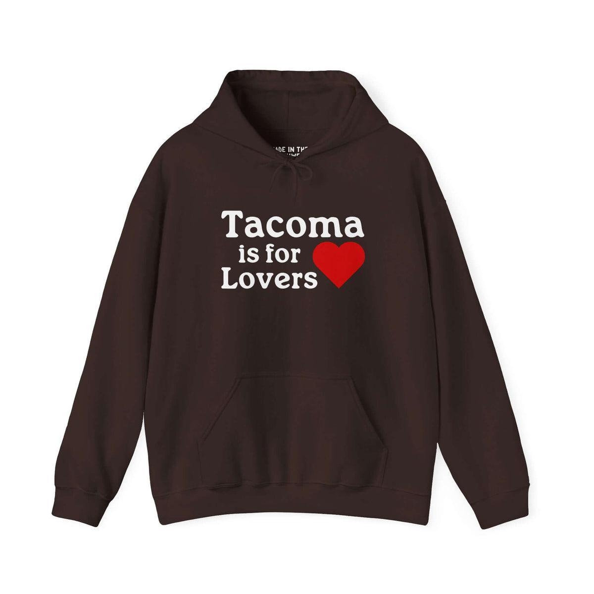 Tacoma is for Lovers Hoodie