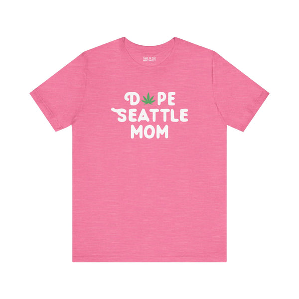 Pink Dope Seattle Mom tee featuring a marijuana leaf in the word 'Dope', perfect for stylish Seattle moms.