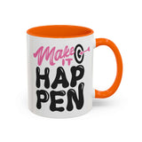 Make It Happen Mug with vibrant orange interior and bold hand-lettered design for a motivational coffee experience.