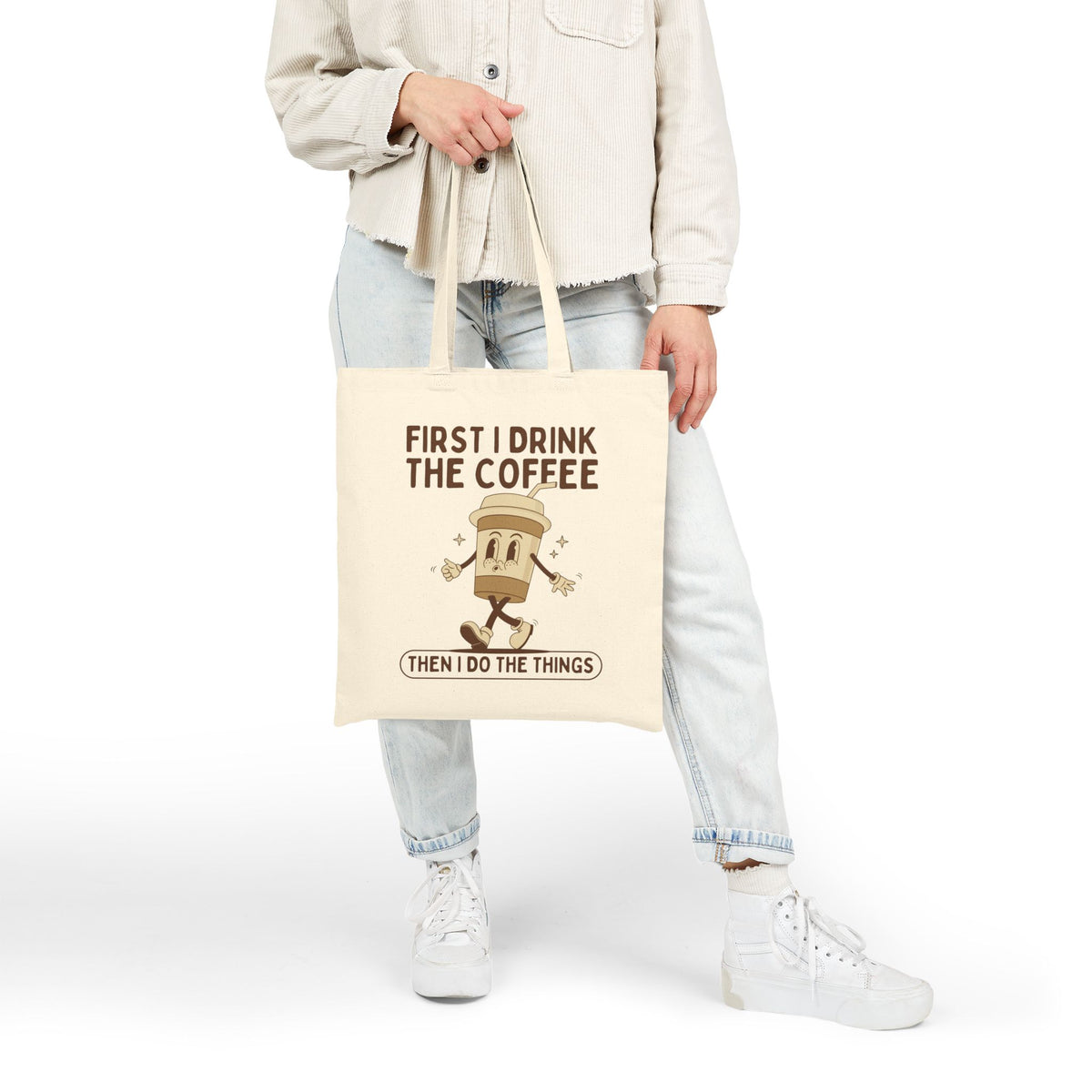 First I Drink the Coffee Cotton Canvas Tote Bag