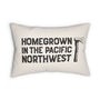 Homegrown in the Northwest PNW Lumbar Accent Pillow