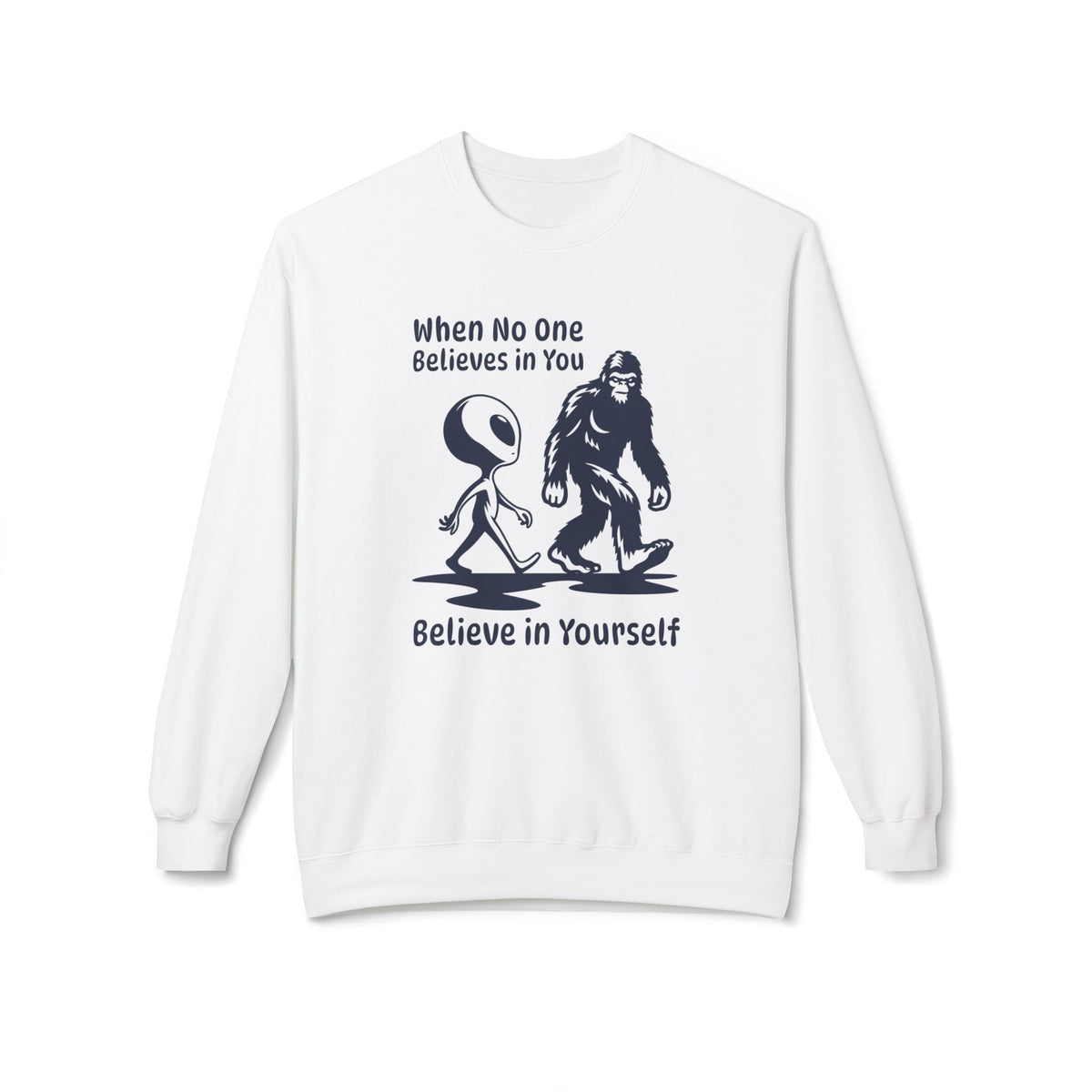 Believe in Yourself Bigfoot Alien Softstyle Midweight Sweatshirt