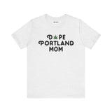 Dope Portland Mom soft tee with marijuana leaf design on 'Dope' showcasing PDX pride and cool mom vibes.