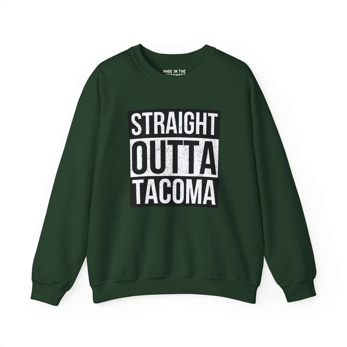 "Straight Outta Tacoma sweatshirt in green, featuring bold white text for city pride and streetwear style."