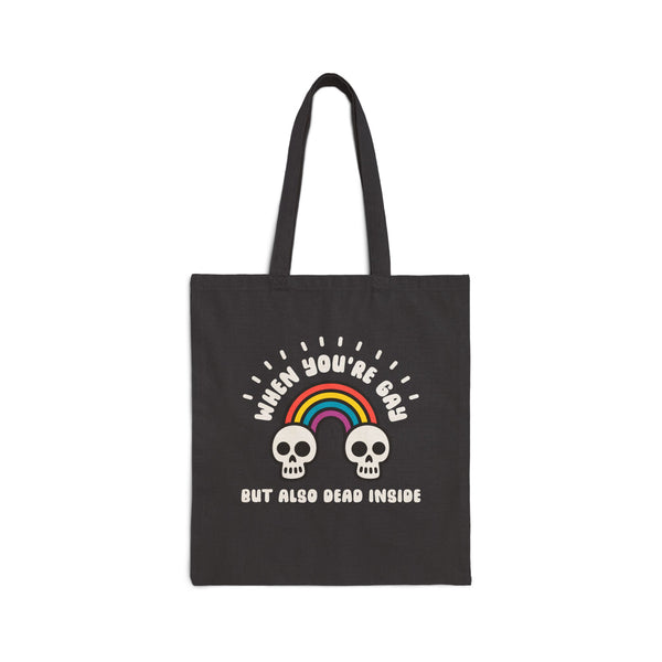 When You're Gay But Dead Inside Cotton Canvas Tote Bag