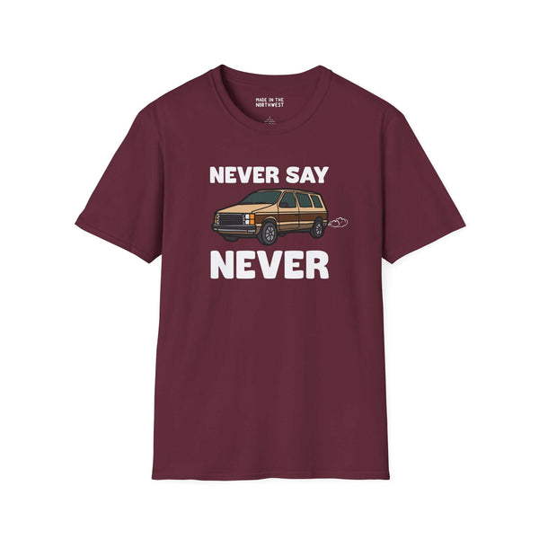 Never Say Never Vintage Van Softstyle T-Shirt featuring a classic Dodge Caravan graphic on a maroon background.