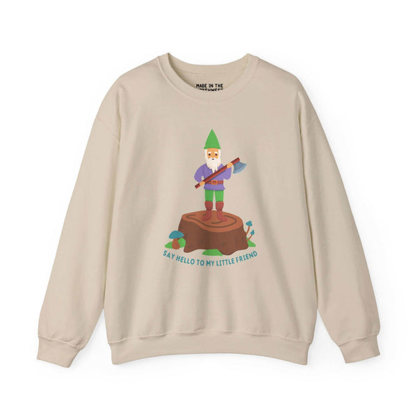 Beige sweatshirt with a gnome holding an axe on a stump and text "Say Hello to My Little Friend" for humorous bold style.