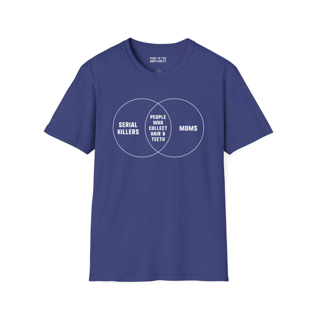 Venn diagram t-shirt featuring Serial Killers, Moms, and people who collect hair and teeth in humorous design.