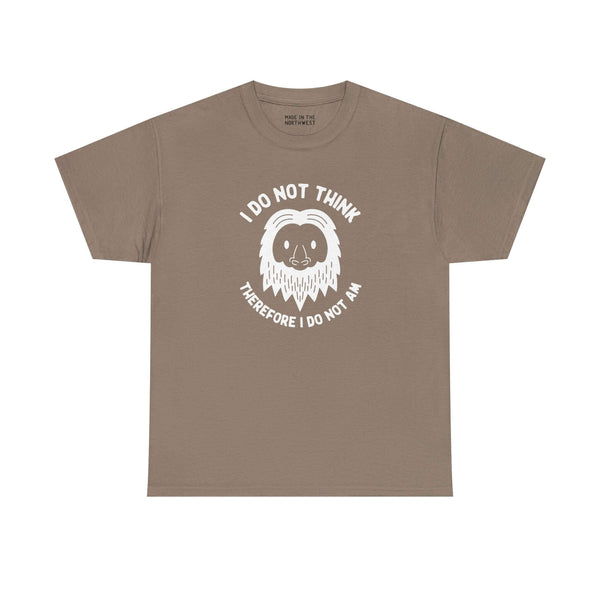 Brown athletic tee featuring Bigfoot face and the text 'I Do Not Think Therefore I Do Not Am'.