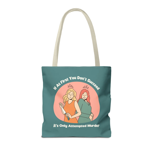 It’s Only Attempted Murder True Crime Durable Everyday Tote