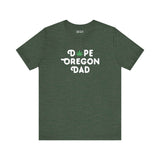 Dope Oregon Dad soft tee featuring a marijuana leaf replacing the 'O' in 'Dope', perfect for relaxed Oregon dads.