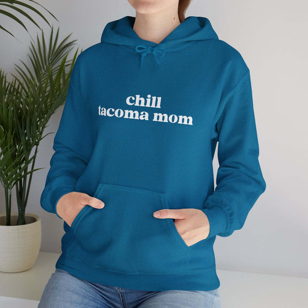 Chill Tacoma Mom hoodie in teal, featuring a cozy design perfect for moms who love Tacoma's beauty.