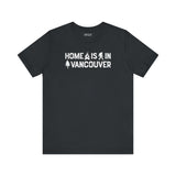 Home Is in Vancouver Tee featuring Bigfoot and trees, showcasing PNW pride and hometown charm.