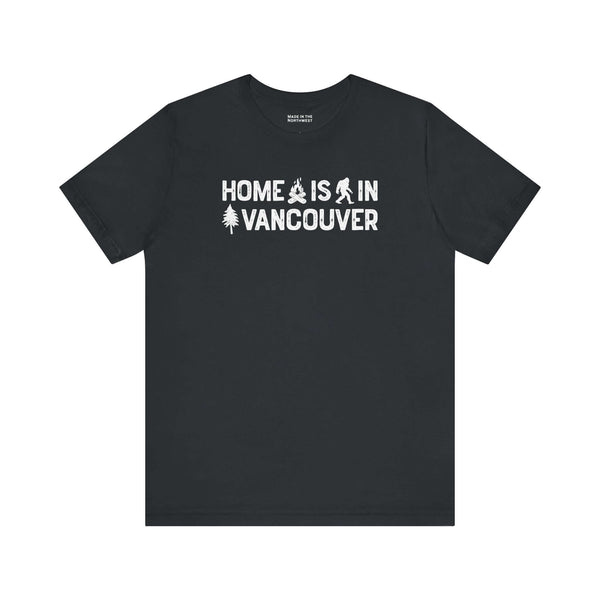 Home Is in Vancouver Tee featuring Bigfoot and trees, showcasing PNW pride and hometown charm.