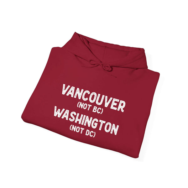 Vancouver Washington hoodie highlighted with 'NOT BC NOT DC' slogans, perfect for proud locals.